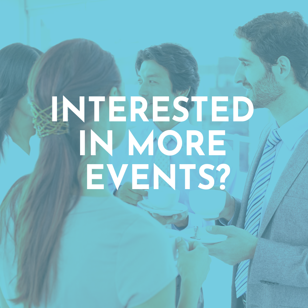 Interested in More Events?