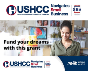 Fund your dreams with this grant by U.S. Hispanic Chamber of Commerce SBA Navigator Program ally Hello Alice!