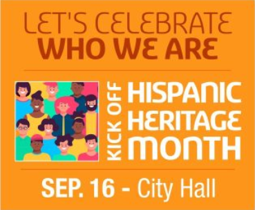 2024 Hispanic Heritage Month Kickoff Event - City Hall ~ September 16th